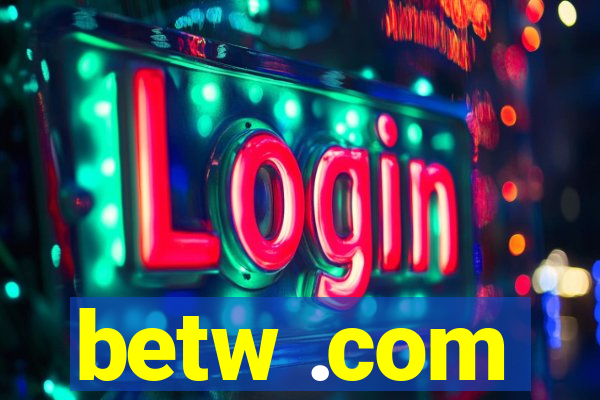 betw .com
